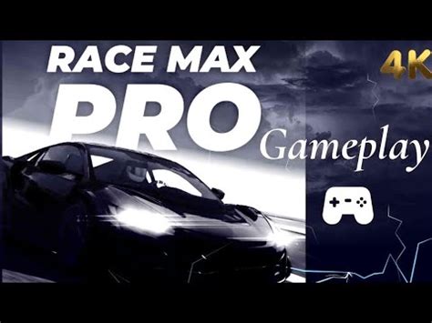 Race Max Pro Gameplay K Youtube