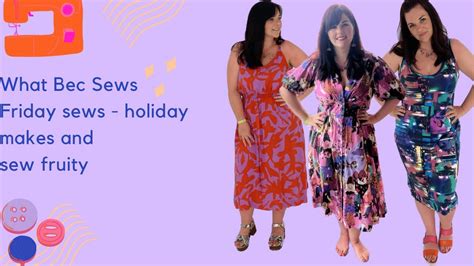 Friday Sews Holiday Makes Sew Fruity YouTube