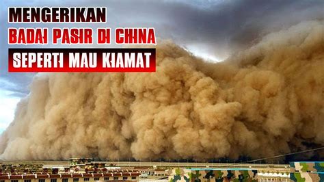 Ngeri Badai Pasir Di China Sandstorm In China Youtube