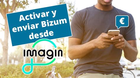 Guía completa Descubre cómo activar Bizum en ImaginBank de forma fácil