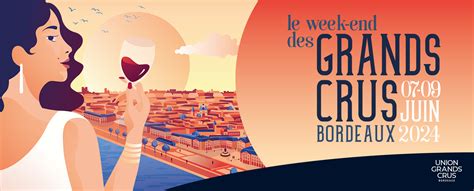 Le Weekend Des Grands Crus 2024 Union Des Grands Crus De Bordeaux