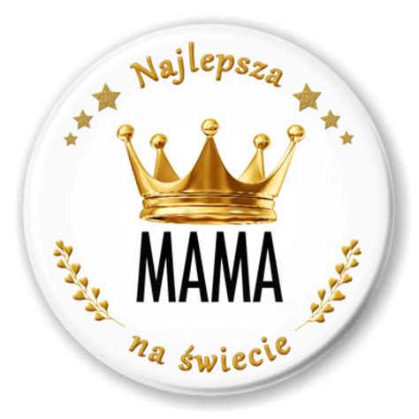 Magnes X Mm Najlepsza Mama Na Wiecie Przypinki Pl