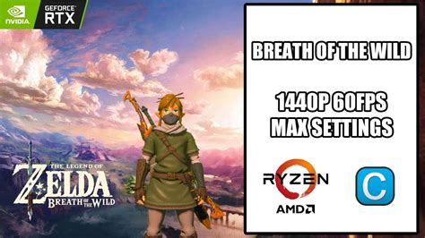 Cemu Emulator Breath Of The Wild Max Settings P Fps Rtx