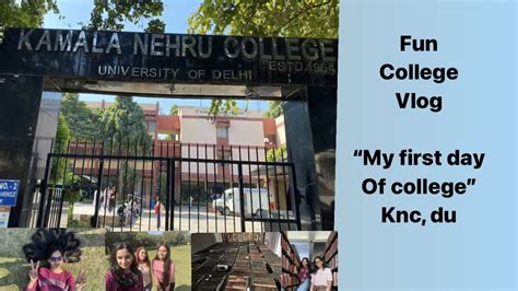 My First Day Of College Kamala Nehru College Delhi University Knc