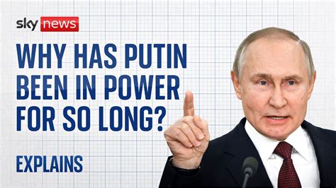 Why Has Vladimir Putin Been In Power For So Long Youtube