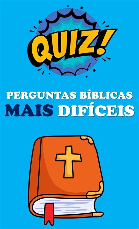 PERGUNTAS BÍBLICAS DIFÍCEIS QUIZ BÍBLICO Perguntas biblicas