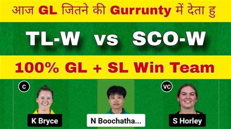 TL W Vs SCO W Dream11 Team TL W Vs SCO W Dream11 Prediction Tl W Vs