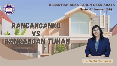 Kebaktian Buka Tahun GKKK Araya Rancanganku Vs Rancangan Tuhan Ev