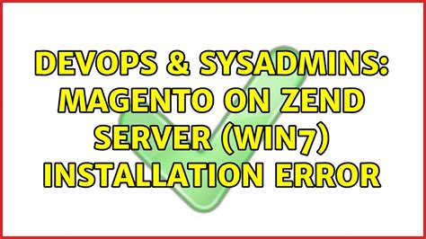 Devops Sysadmins Magento On Zend Server Win Installation Error