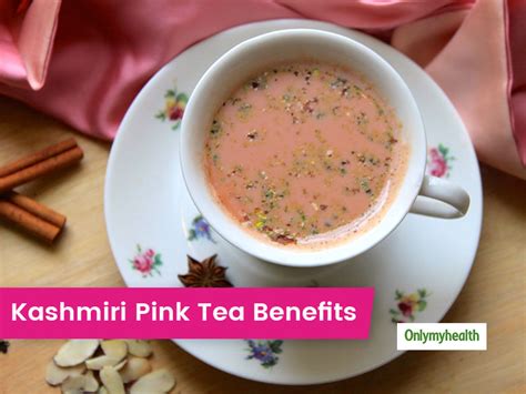 Kashmiri Chai (Pink Tea) Recipe: 4 Health Benefits Of Consuming This ...