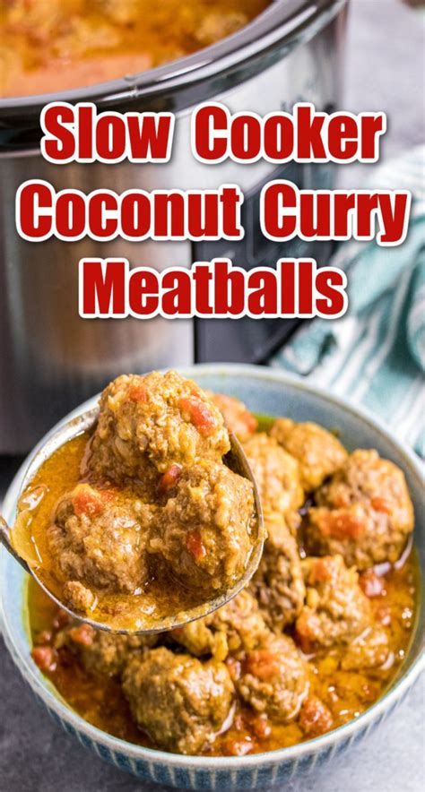 Slow Cooker Coconut Curry Meatballs Manila Spoon