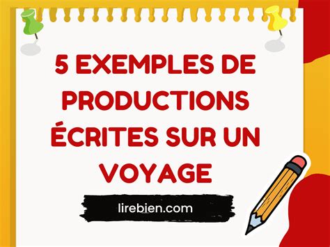 Comment écrire un expression écrite sur le voyage 5 exemples à