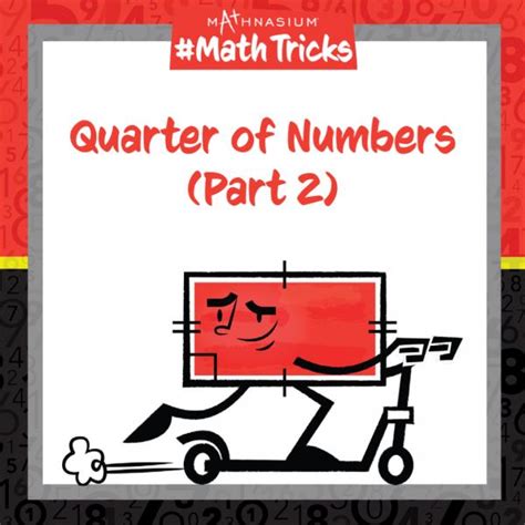 Mathnasium Mathtricks Quarter Of Numbers Part 2 Mathnasium