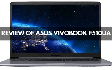 Review Of Asus Vivobook F510UA Best Product Guru