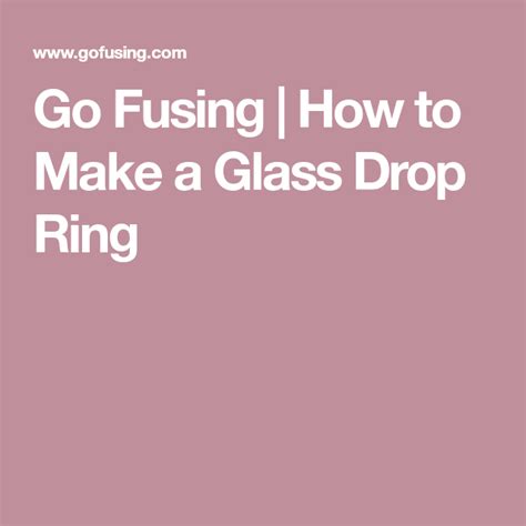 How To Make A Glass Drop Ring Glass Drop Glass How To Make