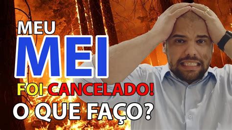 O QUE FAZER QUANDO SEU MEI FOR CANCELADO YouTube