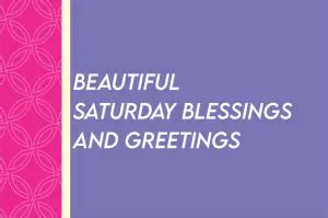 Saturday Morning Greetings And Blessings Tipsquoteswishes