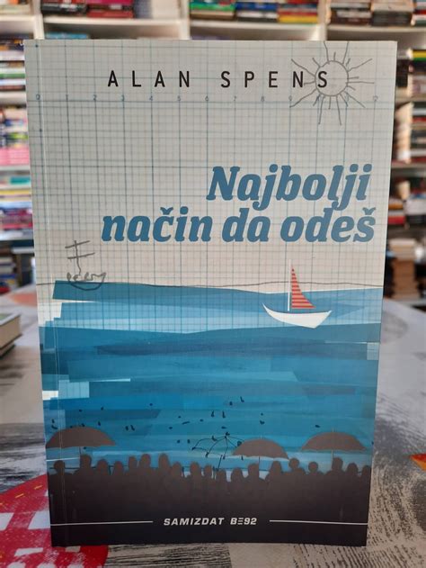 Najbolji Način Da Odeš Alan Spens Knjižara Demago