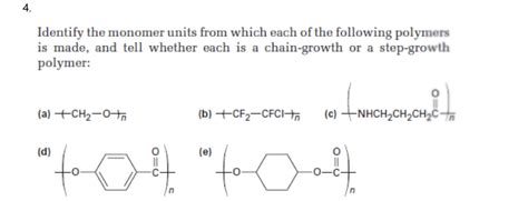 Solved Identify The Monomer Units From Which Each Of The