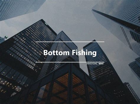 Bottom Fishing Investors Wiki