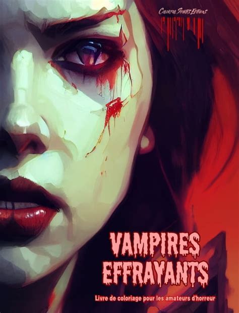 Vampires Effrayants Livre De Coloriage Pour Les Amateurs D Horreur