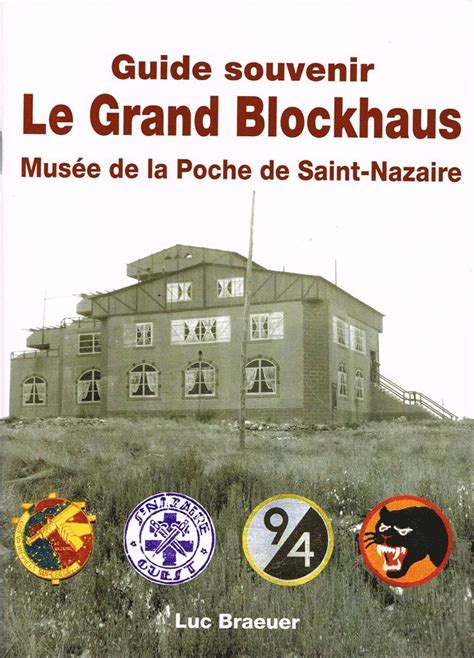 Amazon Fr Le Grand Blockhaus Mus E De La Poche De Saint Nazaire