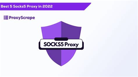 Best 5 Socks5 Proxy In 2023