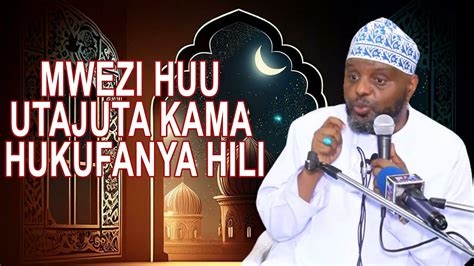 MWEZI HUU KAMA HUKUFANYA HILI UTAJUTA SHEIKH OTHMAN MAALIM YouTube