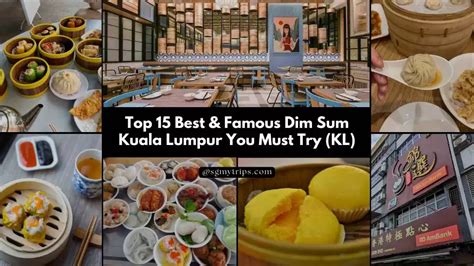 Top 15 Best Famous Dim Sum Kuala Lumpur You Must Try KL