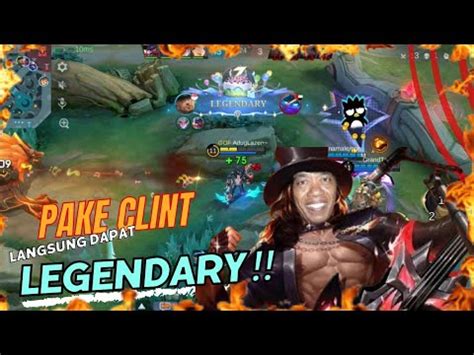 Mobile Legends Lagi Pake Clint Di Epical Glory Youtube