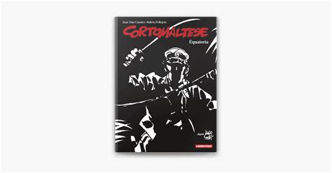 Corto Maltese Tome Quatoria Dition Enrichie Noir Et Blanc