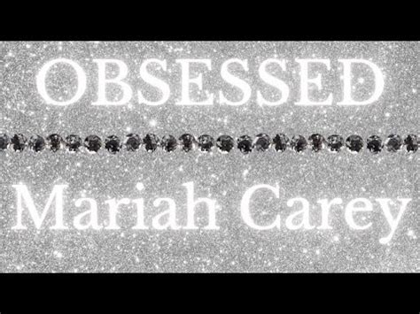 Obsessed Mariah Carey Lyrics YouTube