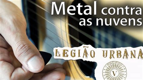 Metal Contra as Nuvens instrumental Legião Urbana YouTube