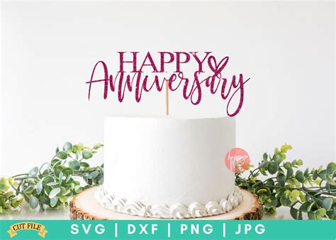 Happy Anniversary Cake Topper Svg Cake Topper Svg Etsy In 2022 Happy Anniversary Cakes