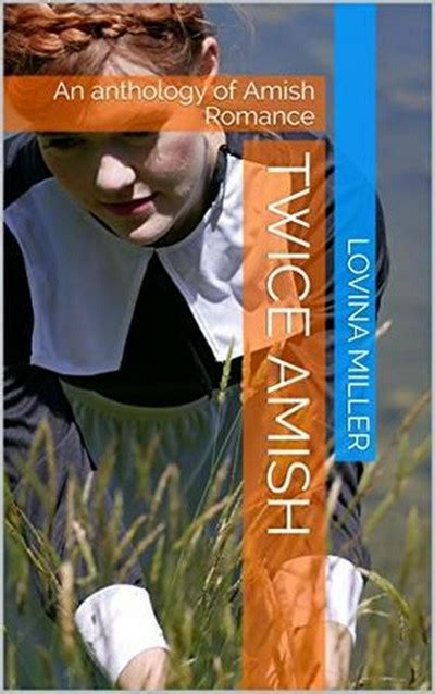 Smashwords Twice Amish An Anthology Of Amish Romance A Book By