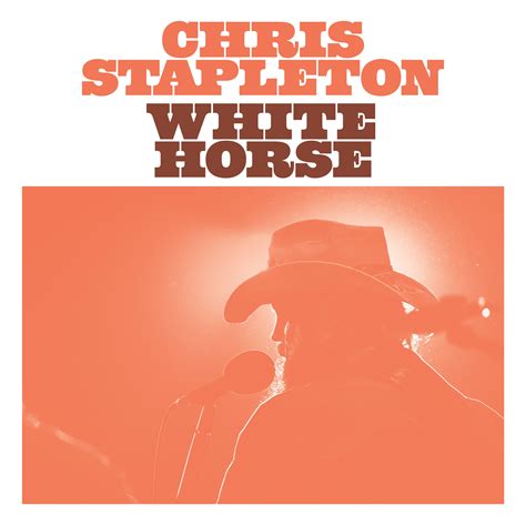 Pressroom | CHRIS STAPLETON RELEASES NEW SINGLE “WHITE HORSE ...