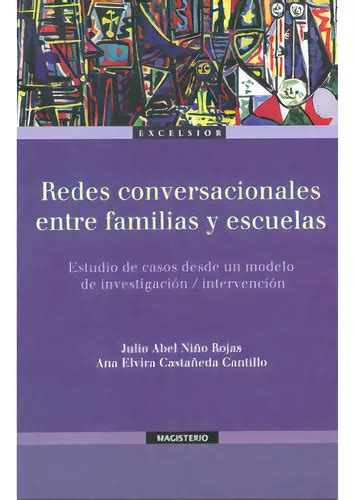 Redes Conversacionales Entre Familias Y Escuelas Estudio D De Varios