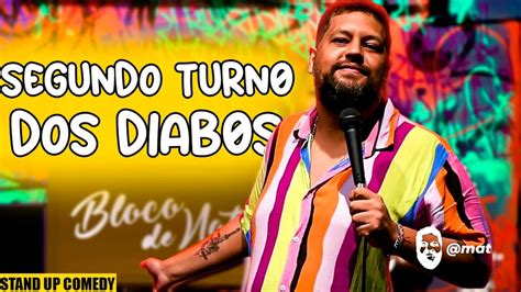 Segundo Turno Matheus Buente Stand Up Comedy Youtube