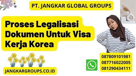 Proses Legalisasi Dokumen Untuk Visa Kerja Korea Jangkar Global Groups