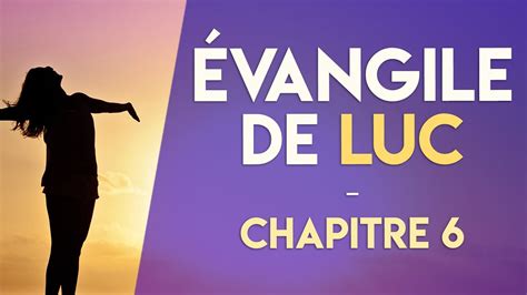 ÉVANGILE de LUC 6 La PRIÈRE de Jésus et les BÉATITUDES AUDIO YouTube