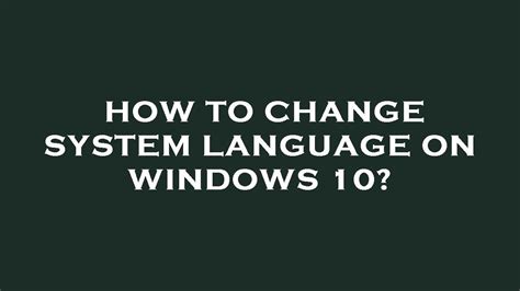 How To Change System Language On Windows 10 YouTube