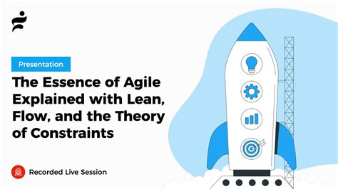 The Essence Of Agile Explained With Lean Flow And The Theory Of