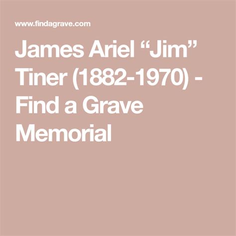 James Ariel Jim Tiner 1882 1970 Find A Grave Memorial Grave