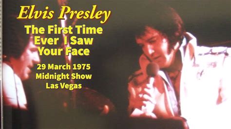 Elvis Presley The First Time Ever I Saw Your Face March