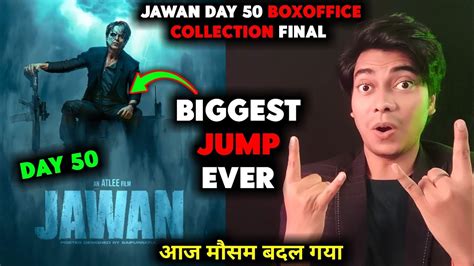 Jawan Day 50 Box Office Collection Final Report Jawan Day 50 Advance