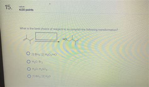 Solved Points What Is The Best Choice Of Reagent To Chegg