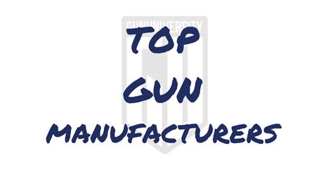 Largest Gun Manufacturers In United States 2024