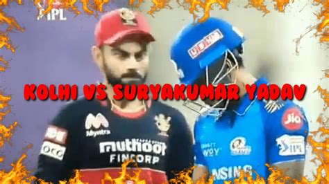 Surya Kumar Yadav Fights With Virat Kohli Mi Vs Rcb Full Video Youtube