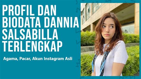 Profil Biodata Dania Salsabila Terlengkap Agama Pacar Film