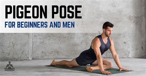 Pigeon Pose for Beginners and Men - Man Flow Yoga